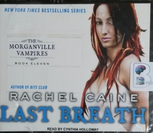 Last Breath - The Morganville Vampires Book Eleven written by Rachel Caine performed by Cynthia Holloway on CD (Unabridged)
